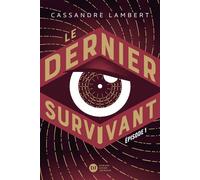 Le Dernier survivant - Cassandre Lambert - Didier Jeunesse - broché - Roman adolescent