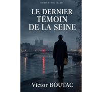 Le Dernier Témoin de la Seine