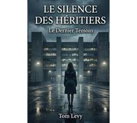 Le dernier témoin: Le silence des héritiers