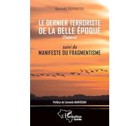 Le dernier terroriste de la belle époque: suivi du manifeste du fragmentiste