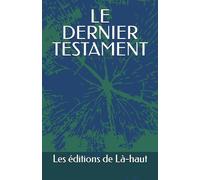 LE DERNIER TESTAMENT