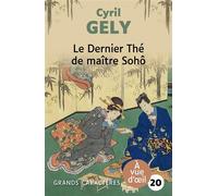 Le dernier the de maitre soho Grands caractères, édition accessible pour les malvoyants - Cyril Gely - A Vue D'oeil - broché - Roman