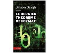 Le Dernier Théorème De Fermat - L'histoire De L'énigme Qui A Défié Les Plus Grands Esprits Du Monde Pendant 358 Ans