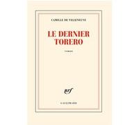 Camille de Villeneuve – Le dernier torero – Roman – Broché