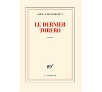 Camille de Villeneuve – Le dernier torero – Roman – Broché