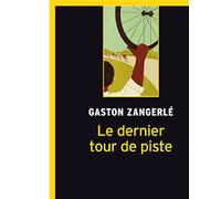 Le dernier tour de piste - Gaston Zengerle - Caraibeditions - Poche - Roman