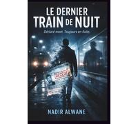 Le Dernier Train de Nuit: Thriller psychologique