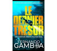 LE DERNIER TRÉSOR: Une aventure d'Ulysse Vidal
