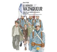 Le dernier vainqueur Tome 6 : correspondance de guerre Année 1918 - Henri Nick - Ampelos - broché - Essai