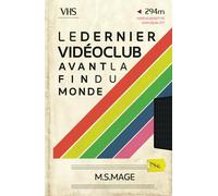 Le Dernier vidéoclub avant la fin du monde: VHS Edition