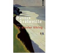 Le Dernier Viking - Patrick Grainville - Points - Poche - Roman