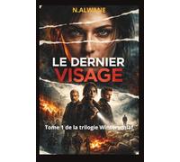 Le Dernier Visage: Un thriller d’espionnage littéraire sur l’identité volée et les crimes d’État - Tome I de la trilogie Winterschlaf