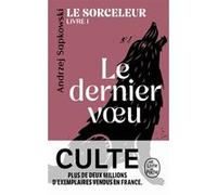 Le Dernier voeu (Le Sorceleur, Tome 1)