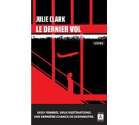 Le dernier vol - Julie Clark - Archipoche - Poche - Roman