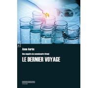 Le dernier voyage - Anne Aurès - Complicites Eds - broché - Roman