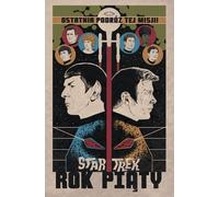 Le dernier voyage de cette mission. Cinquième année. Star Trek. Volume 1