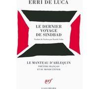 Erri De Luca – Le dernier voyage de Sindbad – Traduction Danièle Valin – Gallimard, broché