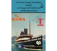 Le Dernier Voyage du Capitaine Sargoff: Le Voyage de la Famille Huet de Marseille au Brésil
