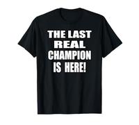 Le dernier vrai champion est là | Pro Wrestling T-Shirt