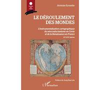 Le déroulement des mondes: L'instrumentalisation cartographique du néoconfucianisme en Corée et de la Renaissance en France (XVe-XVIe siècles)