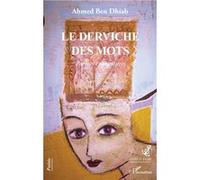Le Derviche Des Mots - Poèmes Et Peintures