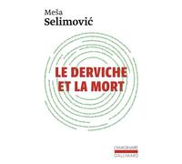 Le derviche et la mort - Mesa Selimovic - Gallimard - Poche - Roman
