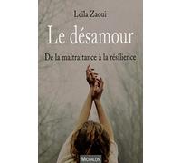 Le désamour - De la maltraitance à la résilience