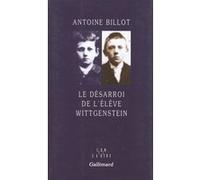 Le Désarroi de l'élève Wittgenstein Antoine Billot (Auteur)
