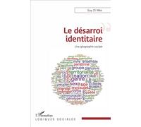 Le désarroi identitaire Une géographie sociale - Guy Di Méo - L'harmattan - broché - Essai