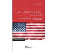 Hervé Pierre – Le désenchantement américain – De l'aube républicaine au crépuscule impérial – Broché