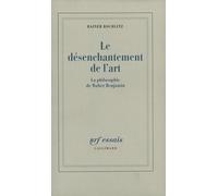 Le désenchantement de l'art Rainer Rochlitz (Auteur)