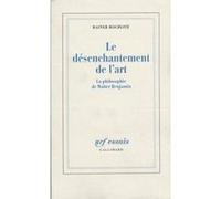 Le désenchantement de l'art: La philosophie de Walter Benjamin