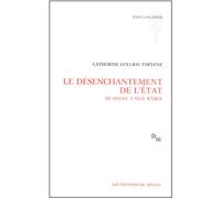 Le Desenchantement De L'etat - De Hegel À Max Weber