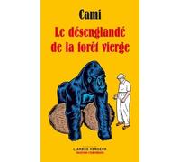 Le Désenglandé De La Forêt Vierge