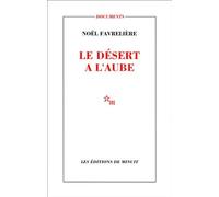 Le désert à l'aube de Favreliere. Noël (2000) Broché
