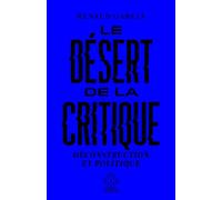 Le désert de la critique: Déconstruction et politique
