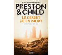 Le Désert de la mort - Une enquête de Nora Kelly Douglas Preston (Auteur), Lincoln Child (Auteur), Sébastian Danchin (Traduction)