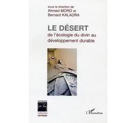 Le désert : de l'écologie du divin au développement durable - Bernard Kalaora - L'harmattan - broché - Essai