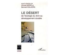 Le désert : de l'écologie du divin au développement durable - Bernard Kalaora - L'harmattan - broché - Essai
