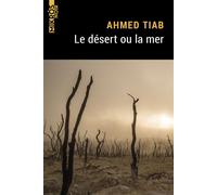 Le désert ou la mer - Ahmed Tiab - L'aube Eds De - Poche - Roman