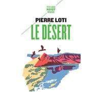 Le désert - Pierre Loti - Payot - Poche - Récit