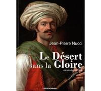 Le désert sans la gloire - Collectif - Erick Bonnier Eds - broché - Roman
