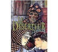 Le Déserteur Junji Ito (Auteur), Anaïs Koechlin (Traduction), Virginie Nebbia (Préface), Pawel Kozminski (Préface)