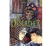 Le Déserteur - Junji Ito - Mangetsu - relié - Manga