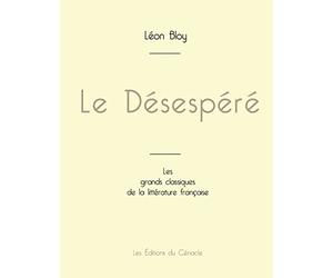 Le Désespéré de Léon Bloy (édition grand format)