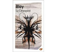 Le Désespéré - Léon Bloy - Flammarion - Poche - Roman