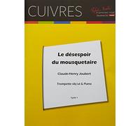 Le desespoir du mousquetaire --- trompette sib ou ut et piano
