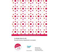 Le design dans la cité Nouvelles manières d'appréhender la conception - Michel Deni - Presses Des Mines - broché - Essai