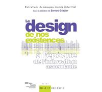Le « design » de nos existences: à l'époque de l'innovation ascendante