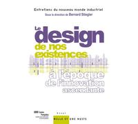 Le « design » de nos existences À l'époque de l'innovation ascendante - Bernard Stiegler - Mille Et Une Nuits - broché - Essai
